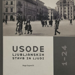 Usode ljubljanskih stavb in ljudi 1-24